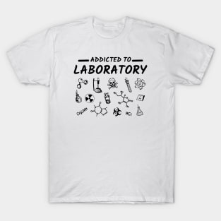 Addicted to Laboratory T-Shirt